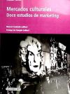 Mercados culturales. Doce estudios de marketing