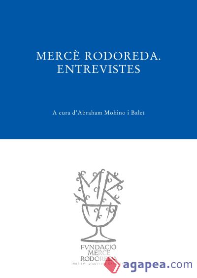 Mercè Rodoreda: entrevistes