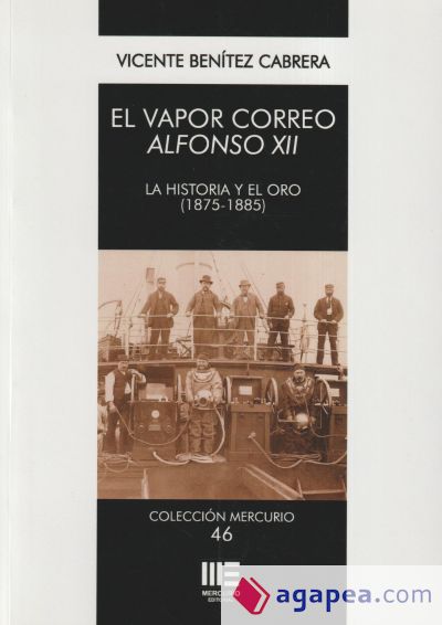 Vapor correo Alfonso XII. La historia y el oro (1875-1885)