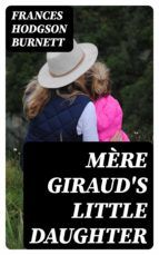 Portada de Mère Giraud's Little Daughter (Ebook)