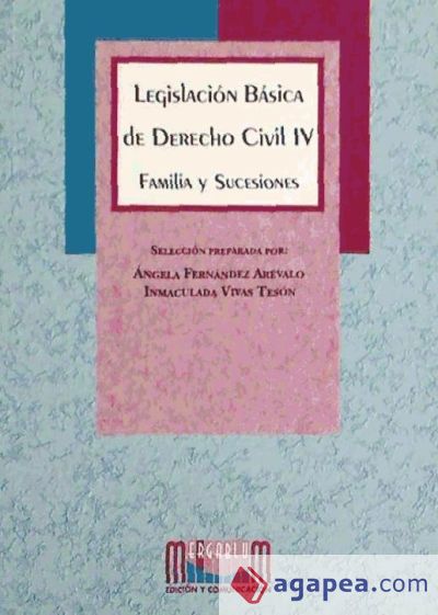 Legislación básica de derecho civil IV: familia y sucesiones