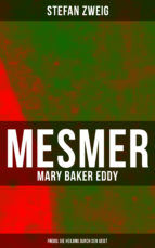 Portada de Mesmer - Mary Baker Eddy - Freud: Die Heilung durch den Geist (Ebook)