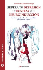 Portada de Supera tu depresión o tristeza con neuroinducción