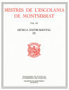 Mestres de l'Escolania de Montserrat, Volum XV. Música instrumental. III