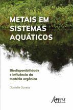 Portada de Metais em Sistemas Aquáticos: Biodisponibilidade e Influência da Matéria Orgânica (Ebook)