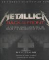 Metallica: Back To The Front. La Historia Visual Autorizada Del álbum Y La Gira Master Of Puppets De Matt Taylor