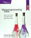 Metaprogramming Elixir: Write Less Code, Get More Done (and Have Fun!)