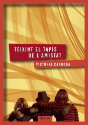 Portada de Teixint el tap&iacute;s de l'amistat (Ebook)