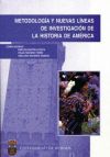 Metodología y nuevas líneas de investigación de la historia de América