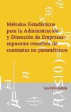 Métodos Estadísticos para la Administración y Dirección de Empresas: supuestos resueltos de contrastes no paramétricos