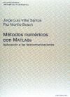 M&eacute;todos num&eacute;ricos con MATLAB. Aplicaci&oacute;n a las telecomunicaciones