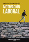 Métodos y estrategias de motivación laboral