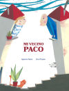 Mi Vecino Paco (My Neighbor Frankie)