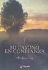 Mi camino en confianza : con Zadquiel