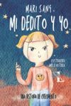 Mi dedito y yo: Una historia de Crecimiento. Cuento infantil ilustrado.