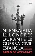 Portada de Mi embajada en Londres durante la guerra civil española (Ebook)