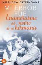 Portada de Mi error fue enamorarme del novio de mi hermana. Parte II (Ebook)