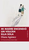 Mi madre encendi&oacute; un volc&aacute;n ella sola