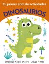 Mi Primer Libro De Actividades. Dinosaurios