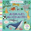 Mi primer libro de ciencia. Animales alucinantes