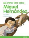 Mi primer libro sobre Miguel Hern&aacute;ndez