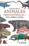 Mi primera guía de animales prehistóricos I