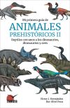Mi primera guía de animales prehistóricos II