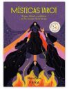 MÍSTICAS TAROT-EDICION ESPECIAL: Brujas, diosas y ocultistas en los arquetipos del tarot