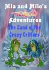 Mia and Milo's Magical Adventures - The Land Of The Crazy Critters