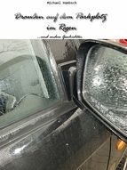 Portada de Drau&szlig;en auf dem Parkplatz im Regen (Ebook)
