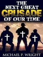 Portada de The Next Great Crusade of Our Time (Ebook)