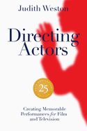 Portada de Directing Actors - 25th Anniversary Edition: Creating Memorable Performances for Film and Television