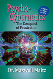 Portada de Psycho-Cybernetics Conquest of Frustration