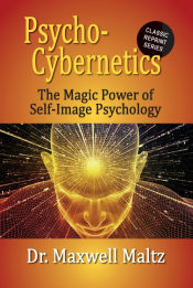 Portada de Psycho-Cybernetics The Magic Power of Self Image Psychology