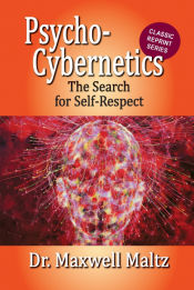 Portada de Psycho-Cybernetics The Search for Self-Respect