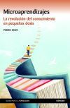 Microaprendizajes: La revoluci&oacute;n del conocimiento en peque&ntilde;as dosis