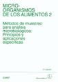 Microorganismos De Los Alimentos Volumen Ii. Métodos De Muestreo Para Análisis Microbiológico: Principios Y Aplicaciones Específicas