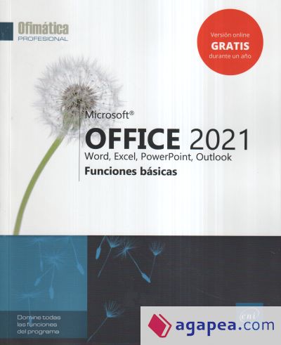MICROSOFT® OFFICE 2021 : WORD, EXCEL, POWERPOINT, OUTLOOK - FUNCIONES  BASICAS  - 9782409040689