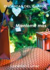Miénteme más