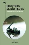 Mientras el río fluye