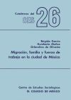 Migraci&oacute;n, familia y fuerza de trabajo en la ciudad de M&eacute;xico