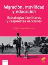 Migración, movilidad y educación. Estrategias familiares y respuestas escolares