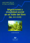 Migraciones y movilidad social en el Valle del Ebro (ss. XVI-XVIII)