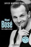 Miguel Bosé : con tu nombre de beso