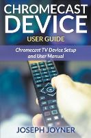 Portada de Chromecast Device User Guide