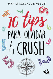 Portada de 10 tips para olvidar a tu crush