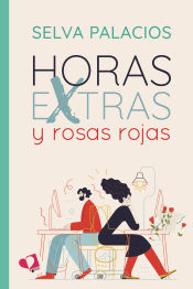 Portada de Horas extras y rosas rojas