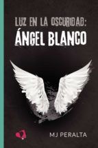 Portada de Luz en la oscuridad: Ángel Blanco (Ebook)