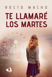 Portada de Te llamar&eacute; los martes