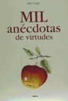 Mil anécdotas de virtudes